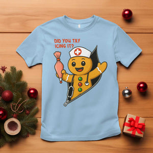 Funny ICU Nurse Christmas T Shirt Gingerbread Did You Try Icing It TS14 Light Blue Print Your Wear