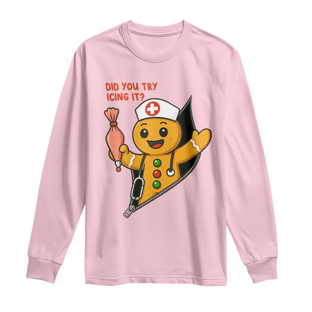 Funny ICU Nurse Christmas Long Sleeve Shirt Gingerbread Did You Try Icing It TS14 Light Pink Print Your Wear