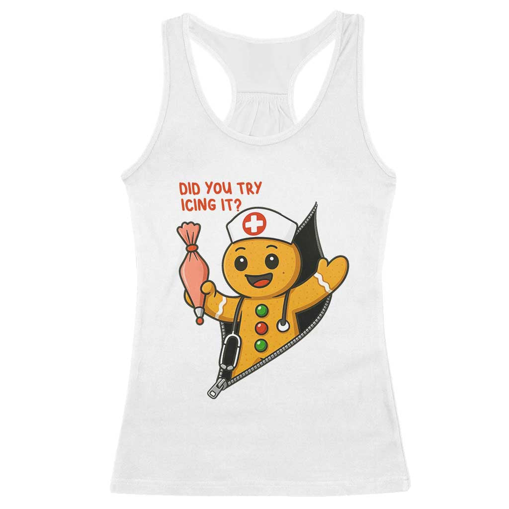 Funny ICU Nurse Christmas Racerback Tank Top Gingerbread Did You Try Icing It TS14 White Print Your Wear