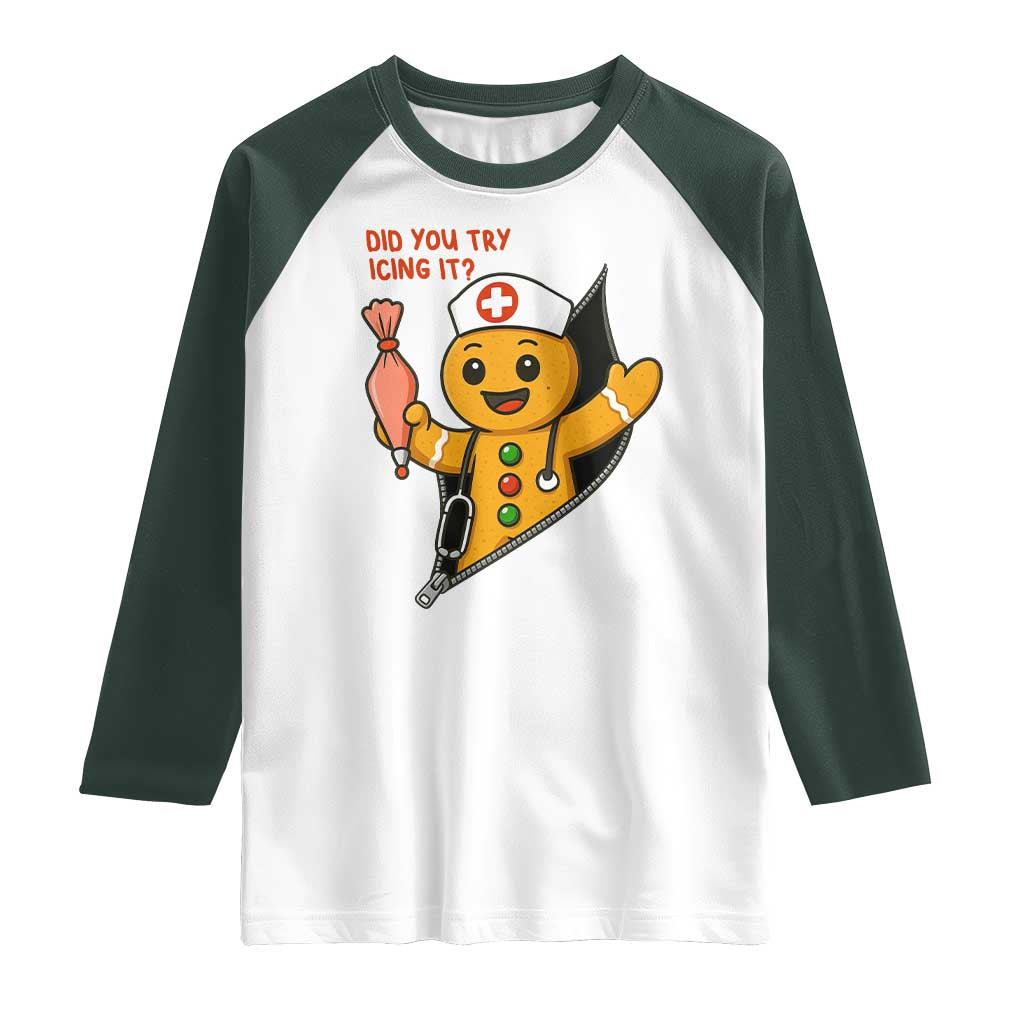Funny ICU Nurse Christmas Raglan Shirt Gingerbread Did You Try Icing It TS14 White Dark Forest Green Print Your Wear