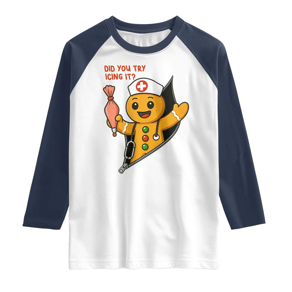 Funny ICU Nurse Christmas Raglan Shirt Gingerbread Did You Try Icing It TS14 White Navy Print Your Wear