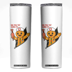 Funny ICU Nurse Christmas Skinny Tumbler Gingerbread Did You Try Icing It TS14 White Print Your Wear