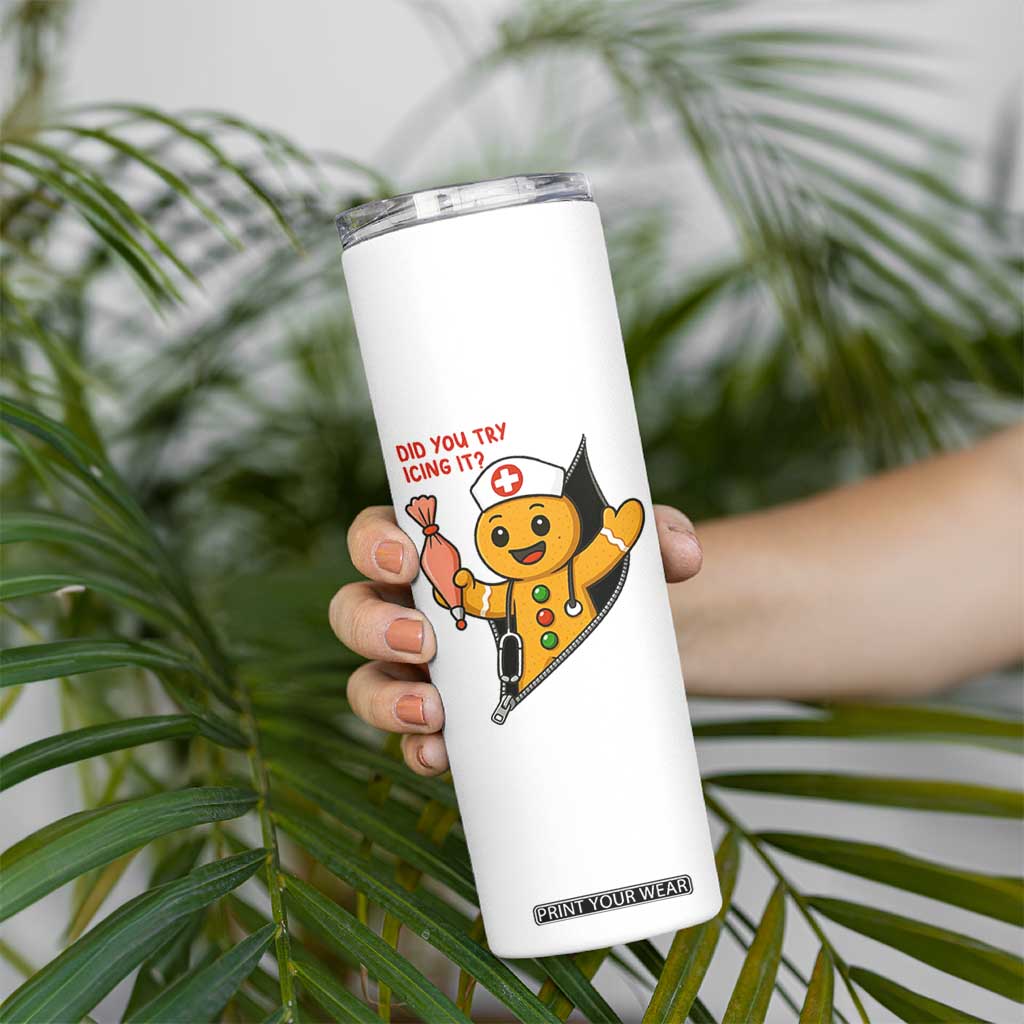Funny ICU Nurse Christmas Skinny Tumbler Gingerbread Did You Try Icing It TS14 Print Your Wear