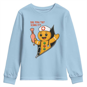 Funny ICU Nurse Christmas Youth Sweatshirt Gingerbread Did You Try Icing It TS14 Light Blue Print Your Wear