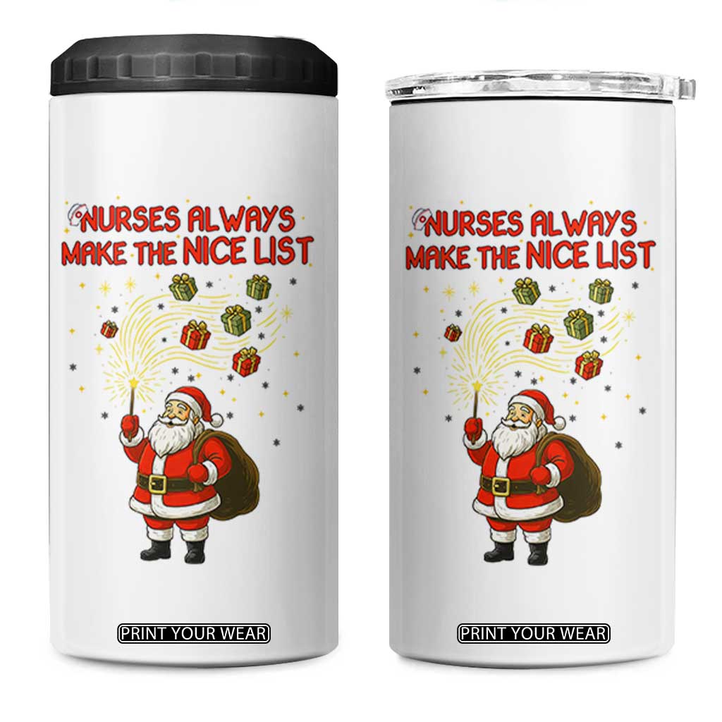 Funny Nurse Christmas 4 in 1 Can Cooler Tumbler Nurses Always Make The Nice List TS14 One Size: 16 oz White Print Your Wear