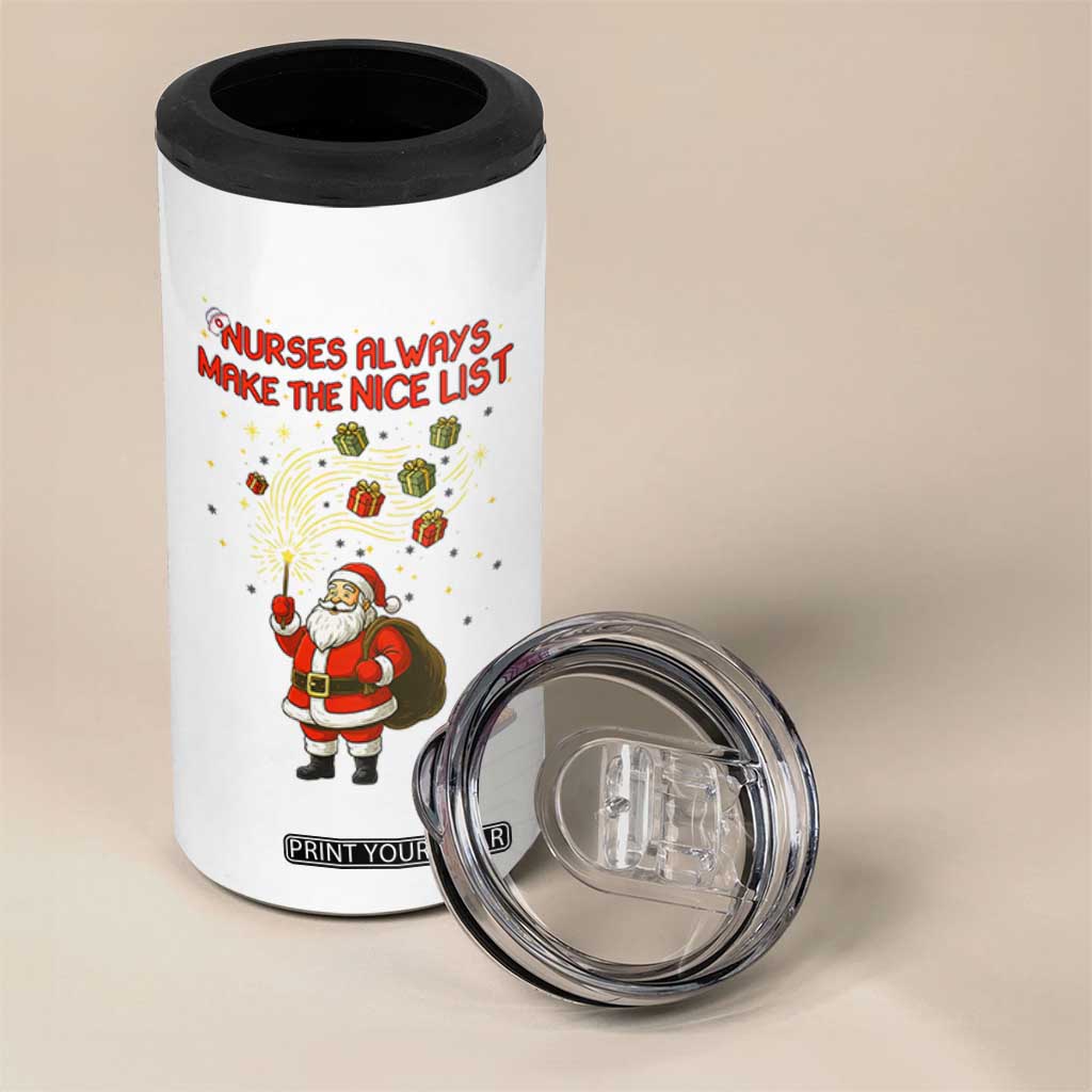 Funny Nurse Christmas 4 in 1 Can Cooler Tumbler Nurses Always Make The Nice List TS14 Print Your Wear