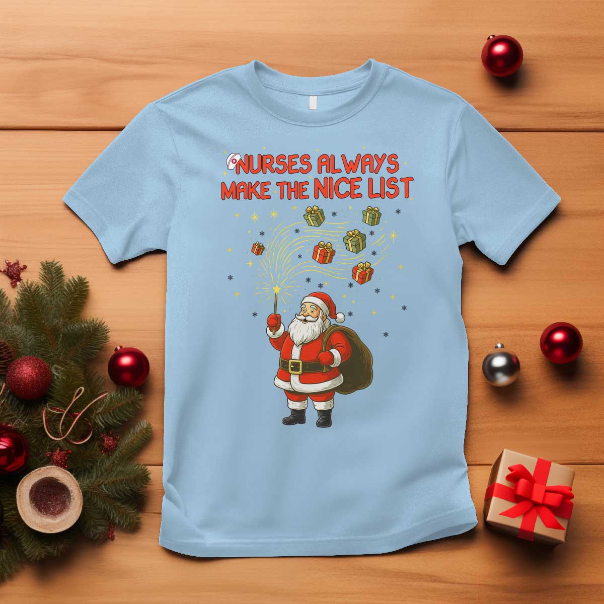 Funny Nurse Christmas T Shirt Nurses Always Make The Nice List TS14 Light Blue Print Your Wear