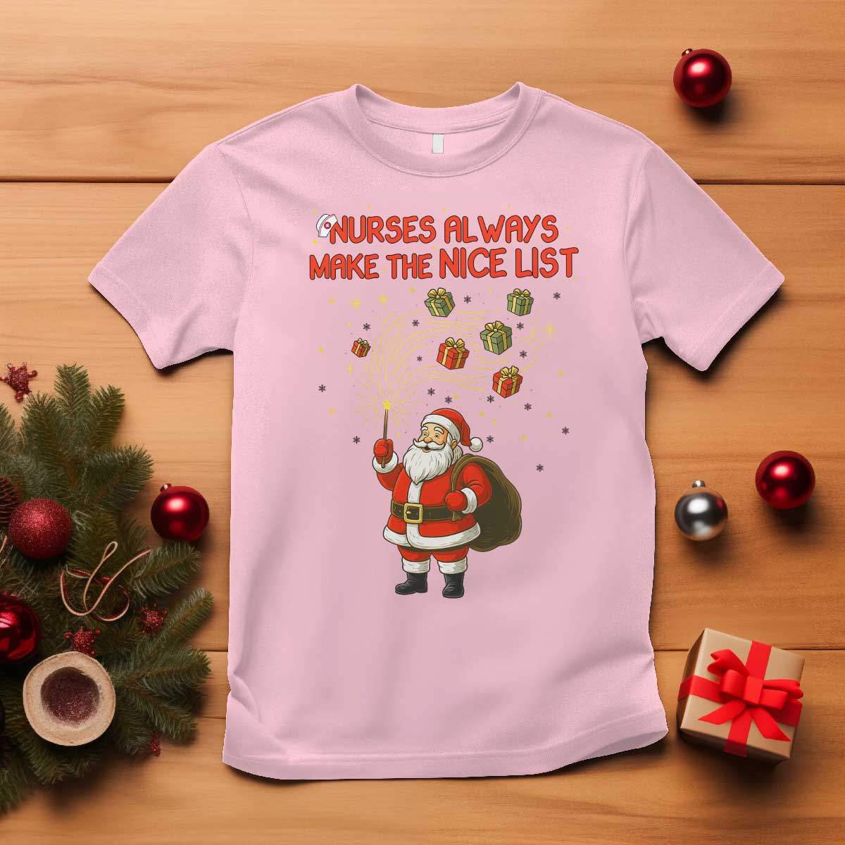 Funny Nurse Christmas T Shirt Nurses Always Make The Nice List TS14 Light Pink Print Your Wear