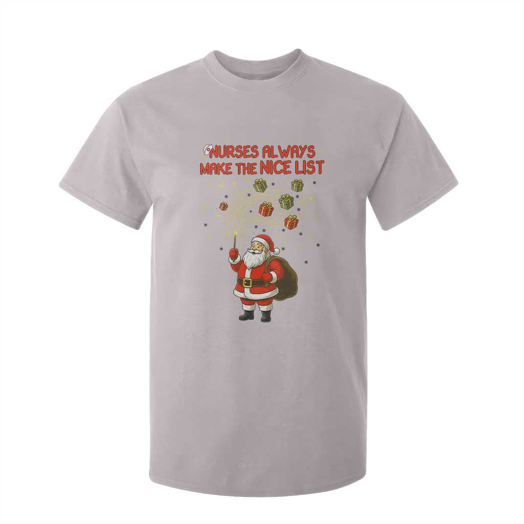 Funny Nurse Christmas T Shirt For Kid Nurses Always Make The Nice List TS14 Ice Gray Print Your Wear