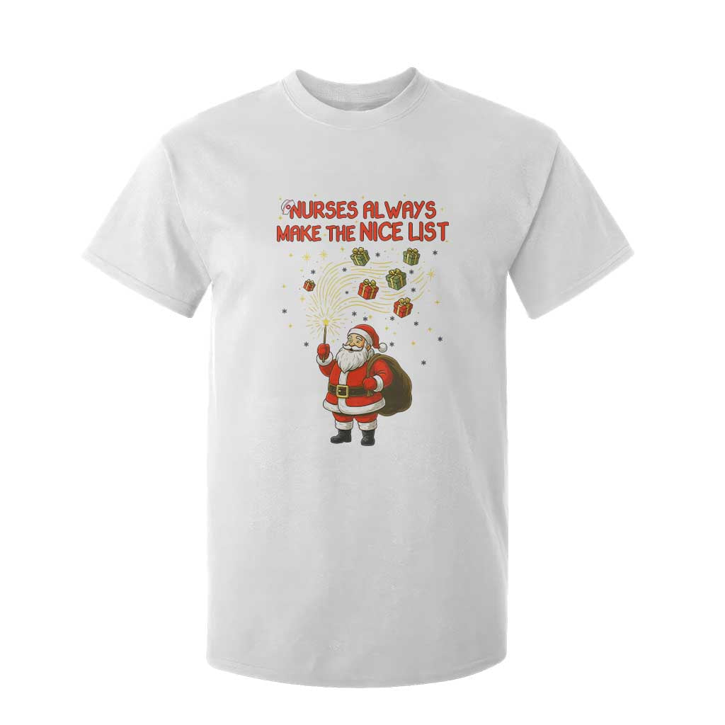 Funny Nurse Christmas T Shirt For Kid Nurses Always Make The Nice List TS14 White Print Your Wear