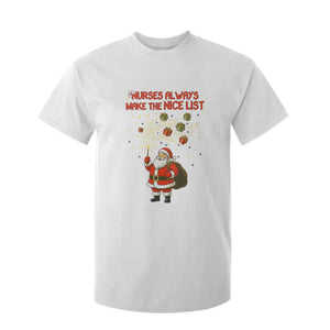 Funny Nurse Christmas T Shirt For Kid Nurses Always Make The Nice List TS14 White Print Your Wear