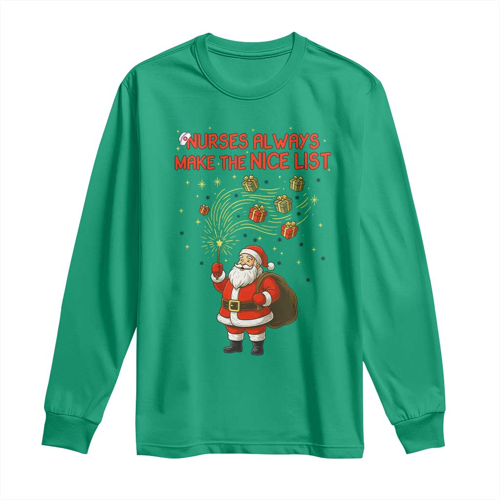 Funny Nurse Christmas Long Sleeve Shirt Nurses Always Make The Nice List TS14 Irish Green Print Your Wear