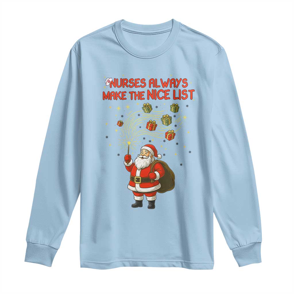 Funny Nurse Christmas Long Sleeve Shirt Nurses Always Make The Nice List TS14 Light Blue Print Your Wear