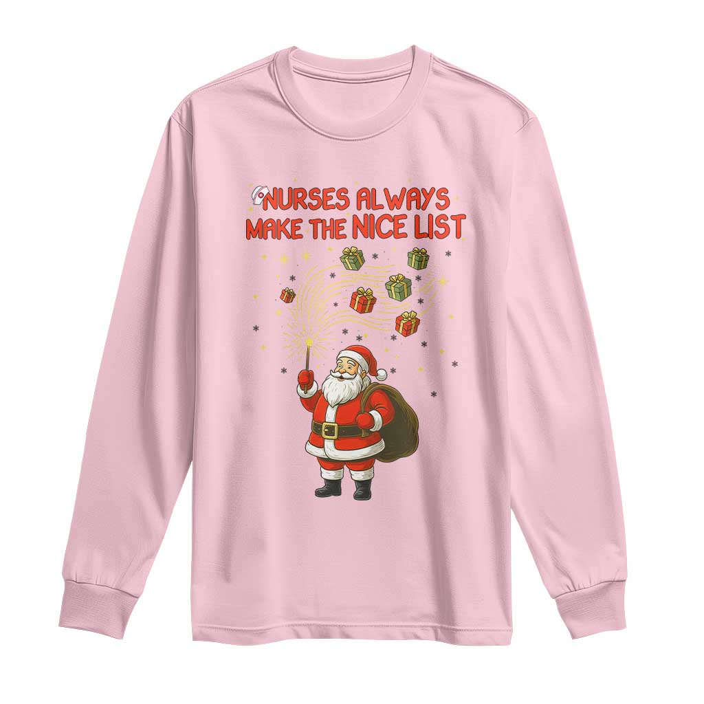 Funny Nurse Christmas Long Sleeve Shirt Nurses Always Make The Nice List TS14 Light Pink Print Your Wear