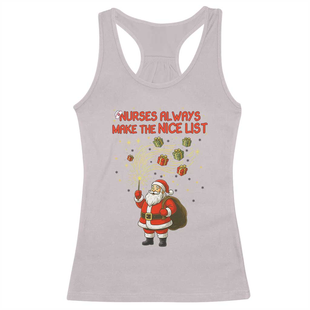 Funny Nurse Christmas Racerback Tank Top Nurses Always Make The Nice List TS14 Ice Gray Print Your Wear