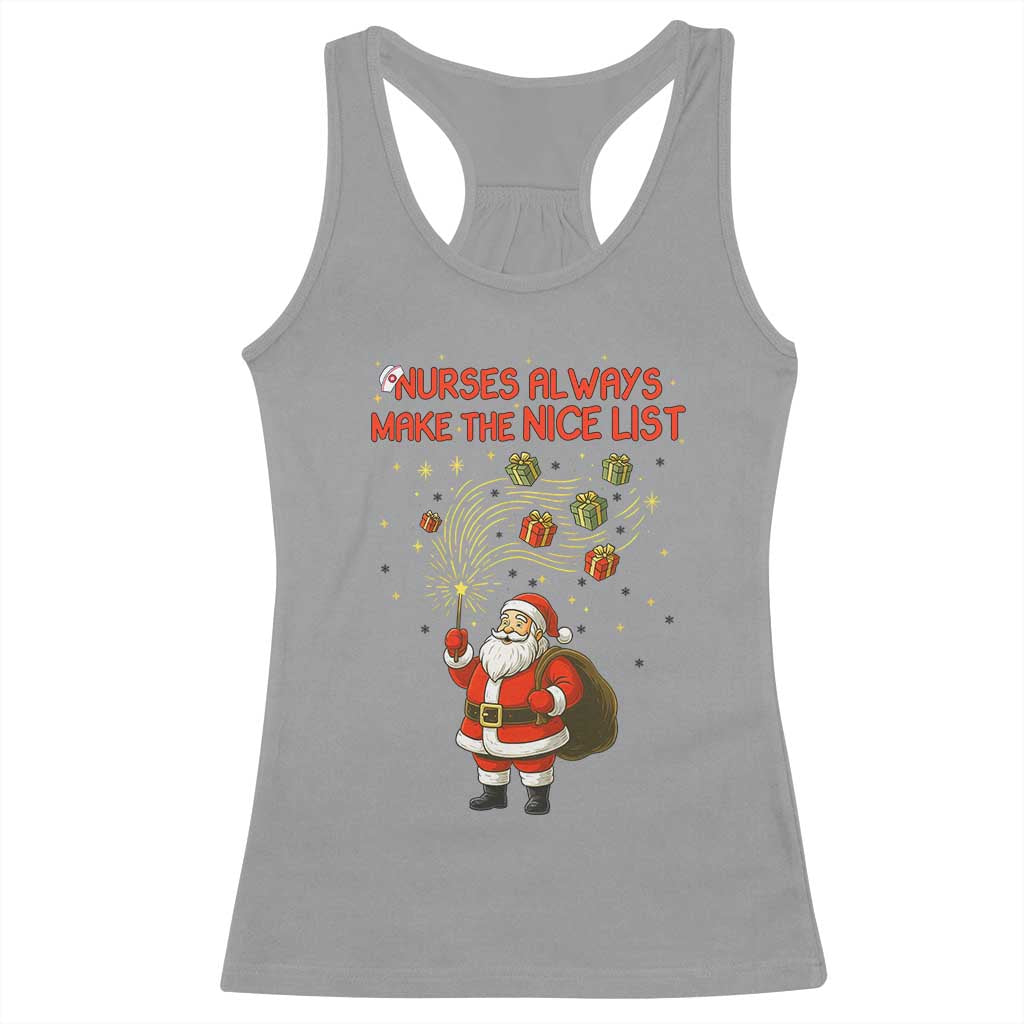 Funny Nurse Christmas Racerback Tank Top Nurses Always Make The Nice List TS14 Sport Gray Print Your Wear