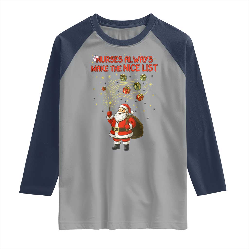 Funny Nurse Christmas Raglan Shirt Nurses Always Make The Nice List TS14 Sport Gray Navy Print Your Wear