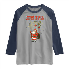 Funny Nurse Christmas Raglan Shirt Nurses Always Make The Nice List TS14 Sport Gray Navy Print Your Wear