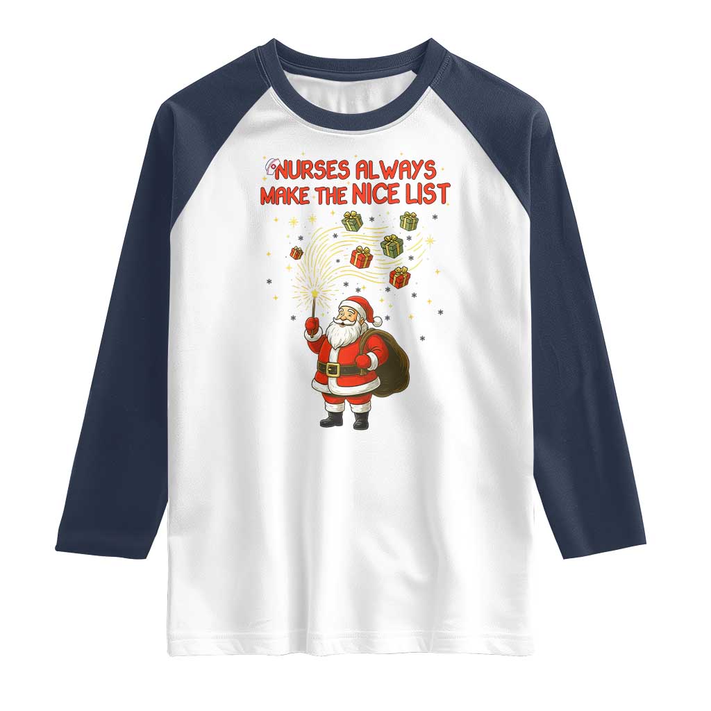 Funny Nurse Christmas Raglan Shirt Nurses Always Make The Nice List TS14 White Navy Print Your Wear