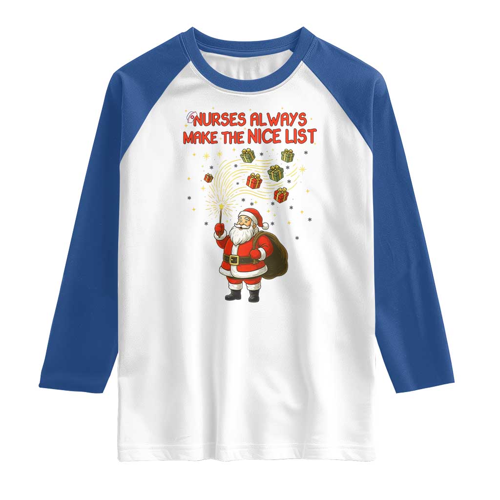 Funny Nurse Christmas Raglan Shirt Nurses Always Make The Nice List TS14 White Royal Print Your Wear
