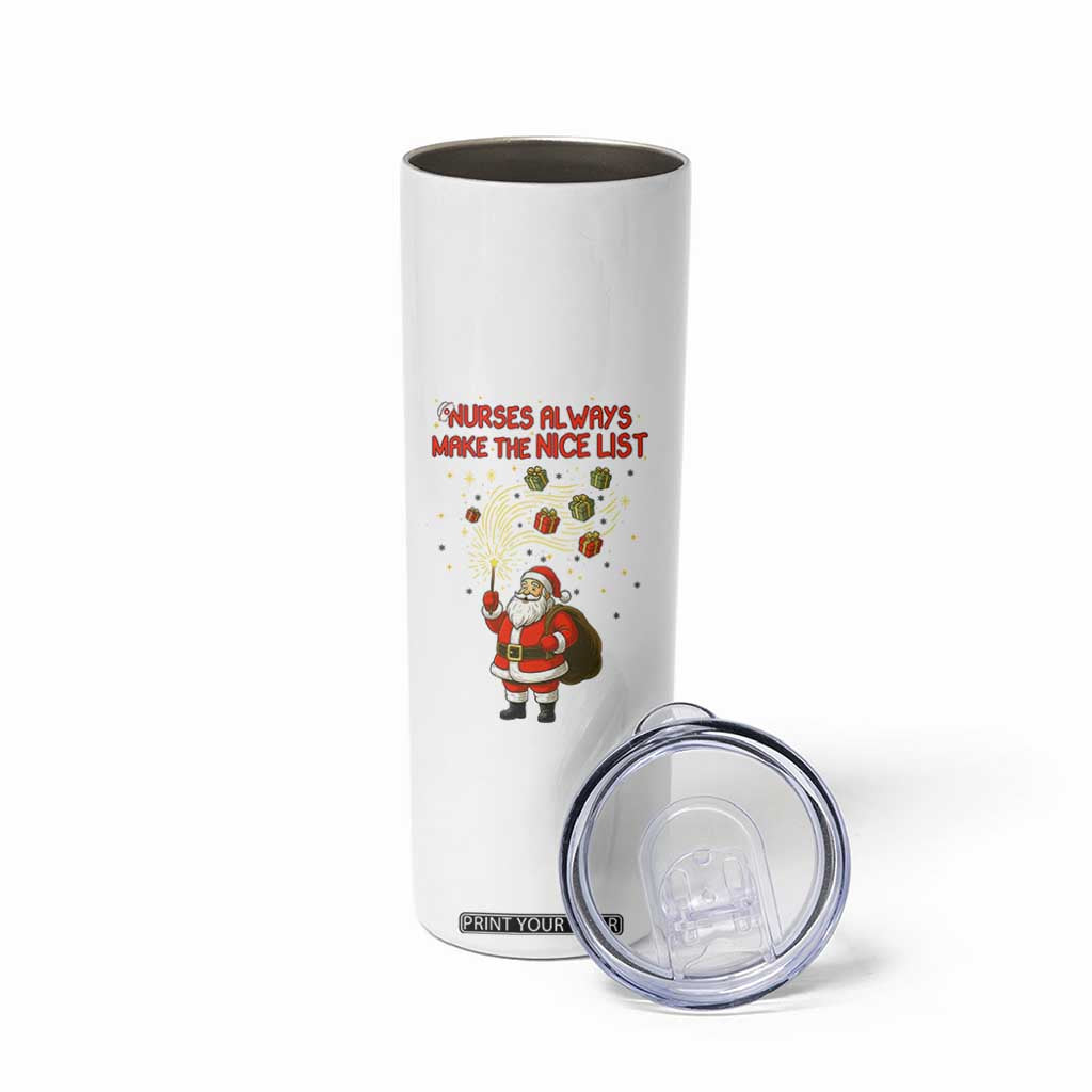 Funny Nurse Christmas Skinny Tumbler Nurses Always Make The Nice List TS14 Print Your Wear