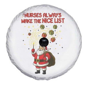 Funny Nurse Christmas Spare Tire Cover Nurses Always Make The Nice List TS14 Print Your Wear