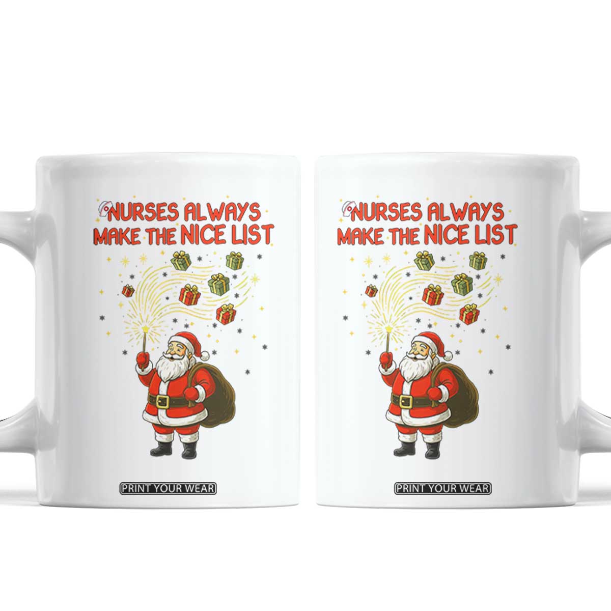 Funny Nurse Christmas Coffee Mug Nurses Always Make The Nice List TS14 White Print Your Wear