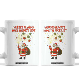 Funny Nurse Christmas Coffee Mug Nurses Always Make The Nice List TS14 White Print Your Wear