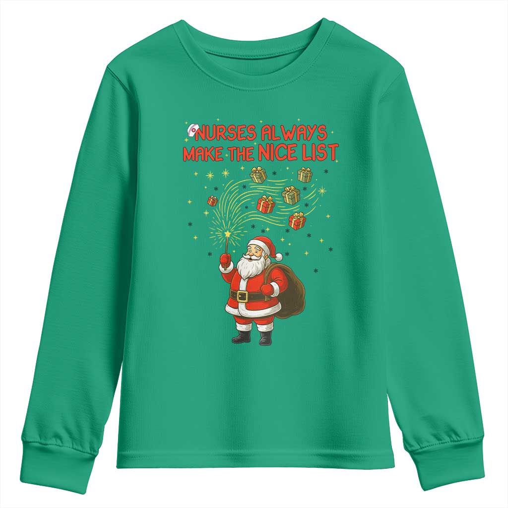 Funny Nurse Christmas Youth Sweatshirt Nurses Always Make The Nice List TS14 Irish Green Print Your Wear