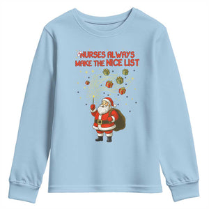 Funny Nurse Christmas Youth Sweatshirt Nurses Always Make The Nice List TS14 Light Blue Print Your Wear