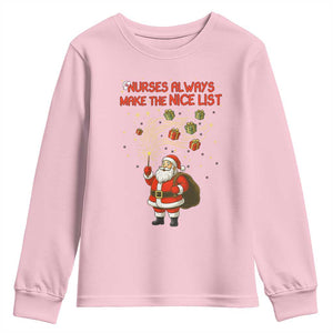 Funny Nurse Christmas Youth Sweatshirt Nurses Always Make The Nice List TS14 Light Pink Print Your Wear