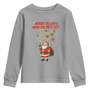 Funny Nurse Christmas Youth Sweatshirt Nurses Always Make The Nice List TS14 Sport Gray Print Your Wear