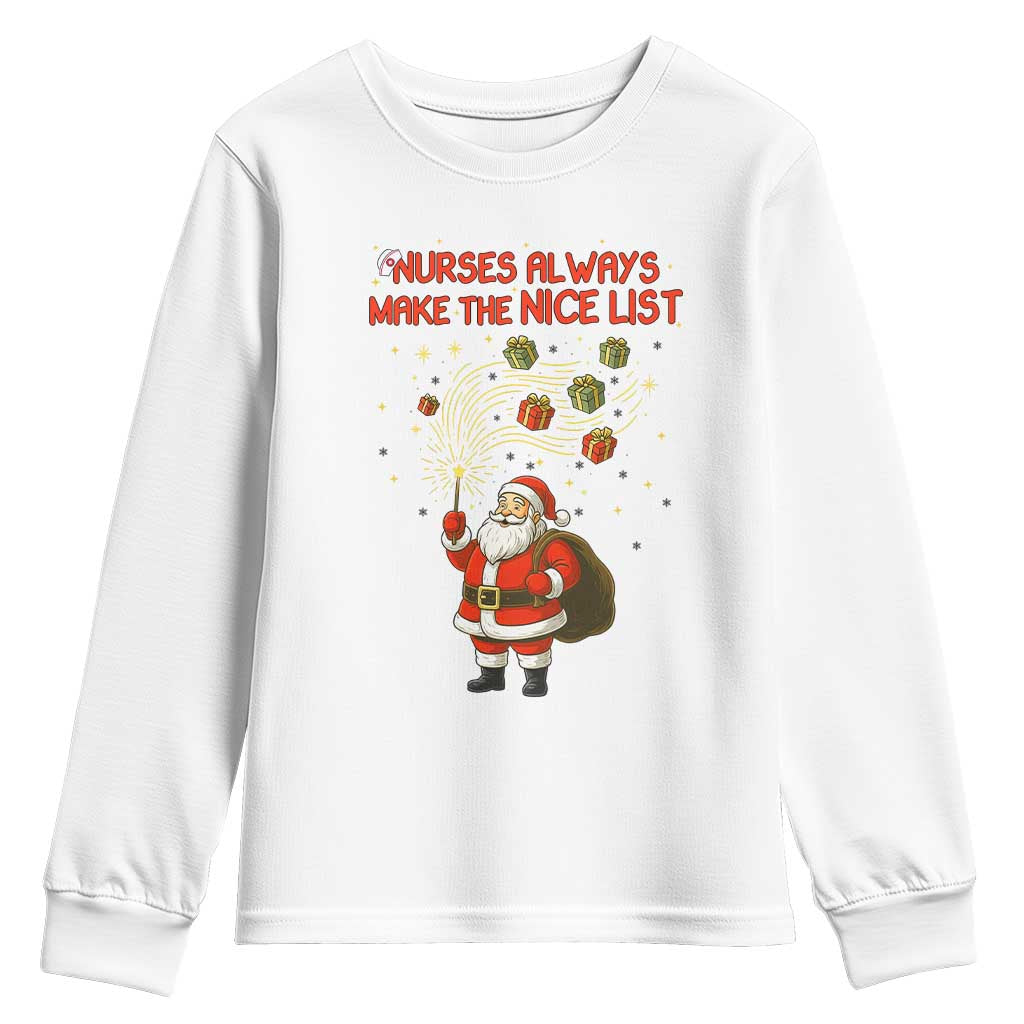 Funny Nurse Christmas Youth Sweatshirt Nurses Always Make The Nice List TS14 White Print Your Wear