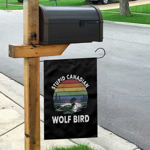 Stupid Canadian Wolf Bird Garden Flag Sarcastic Animal Meme TS14 Print Your Wear