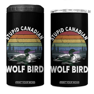 Stupid Canadian Wolf Bird 4 in 1 Can Cooler Tumbler Sarcastic Animal Meme TS14 One Size: 16 oz Black Print Your Wear