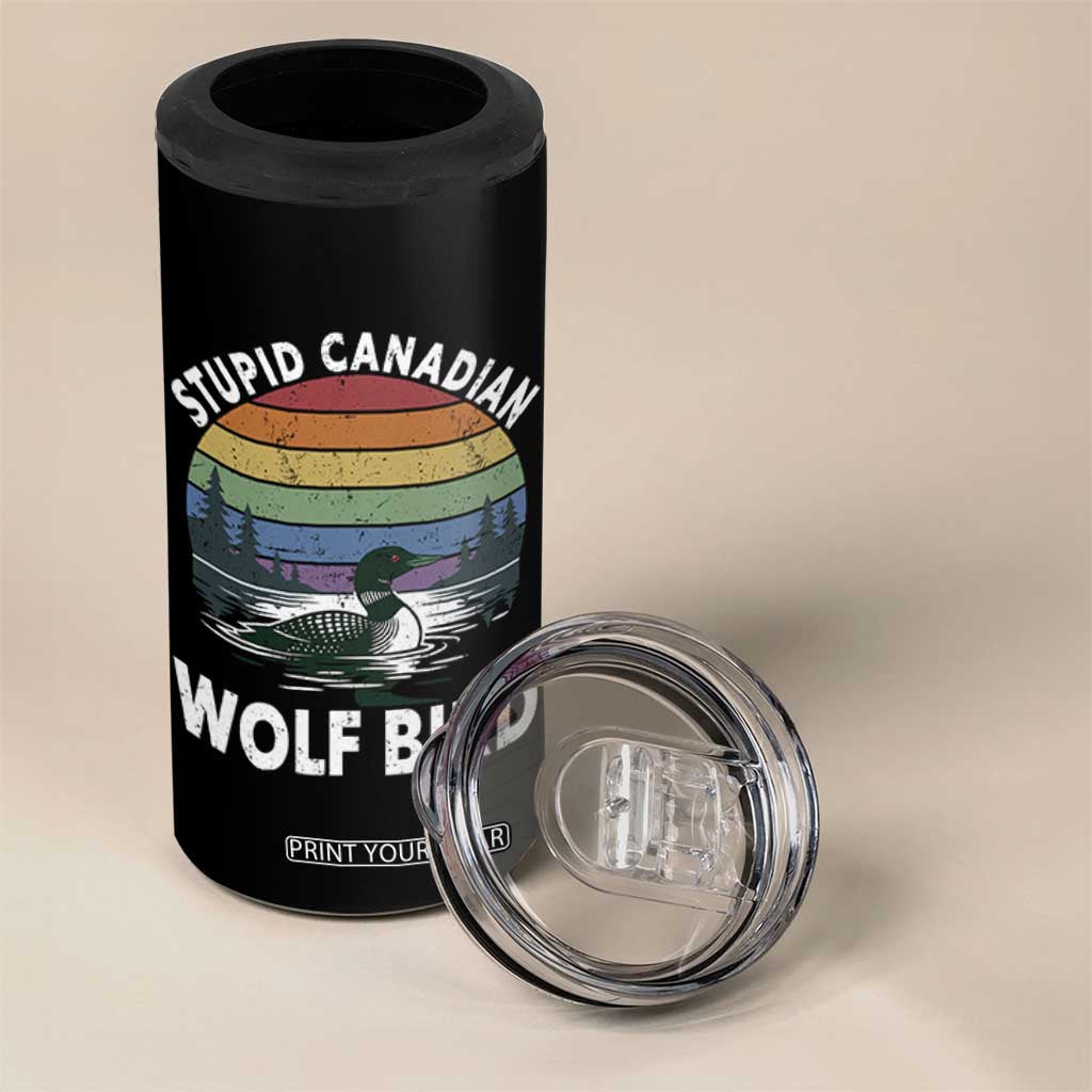 Stupid Canadian Wolf Bird 4 in 1 Can Cooler Tumbler Sarcastic Animal Meme TS14 Print Your Wear