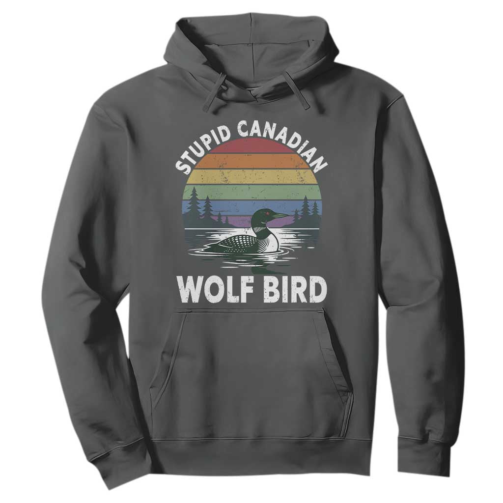 Stupid Canadian Wolf Bird Hoodie Sarcastic Animal Meme TS14 Dark Heather Print Your Wear