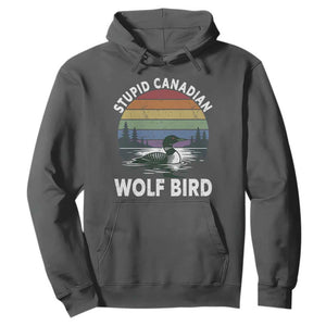 Stupid Canadian Wolf Bird Hoodie Sarcastic Animal Meme TS14 Dark Heather Print Your Wear