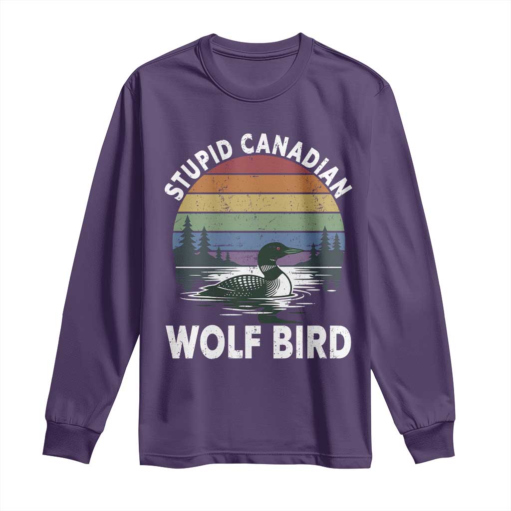 Stupid Canadian Wolf Bird Long Sleeve Shirt Sarcastic Animal Meme TS14 Purple Print Your Wear