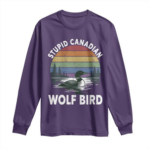 Stupid Canadian Wolf Bird Long Sleeve Shirt Sarcastic Animal Meme TS14 Purple Print Your Wear