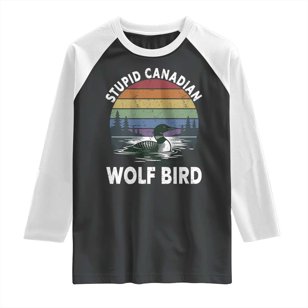 Stupid Canadian Wolf Bird Raglan Shirt Sarcastic Animal Meme TS14 Black White Print Your Wear