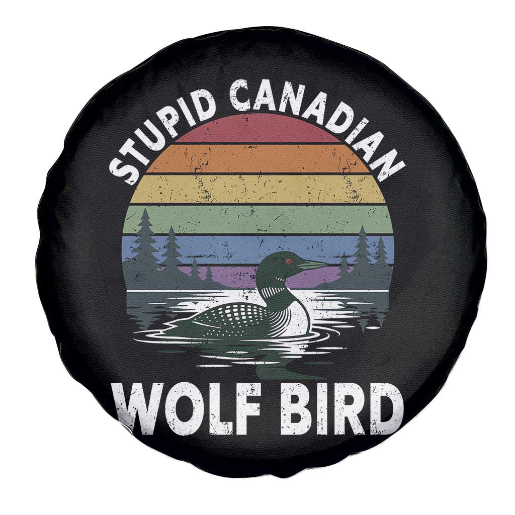 Stupid Canadian Wolf Bird Spare Tire Cover Sarcastic Animal Meme TS14 Print Your Wear