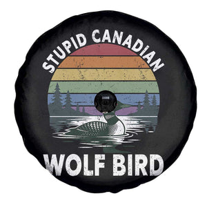 Stupid Canadian Wolf Bird Spare Tire Cover Sarcastic Animal Meme TS14 Print Your Wear