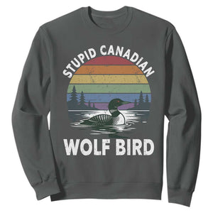 Stupid Canadian Wolf Bird Sweatshirt Sarcastic Animal Meme TS14 Dark Heather Print Your Wear