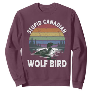 Stupid Canadian Wolf Bird Sweatshirt Sarcastic Animal Meme TS14 Maroon Print Your Wear