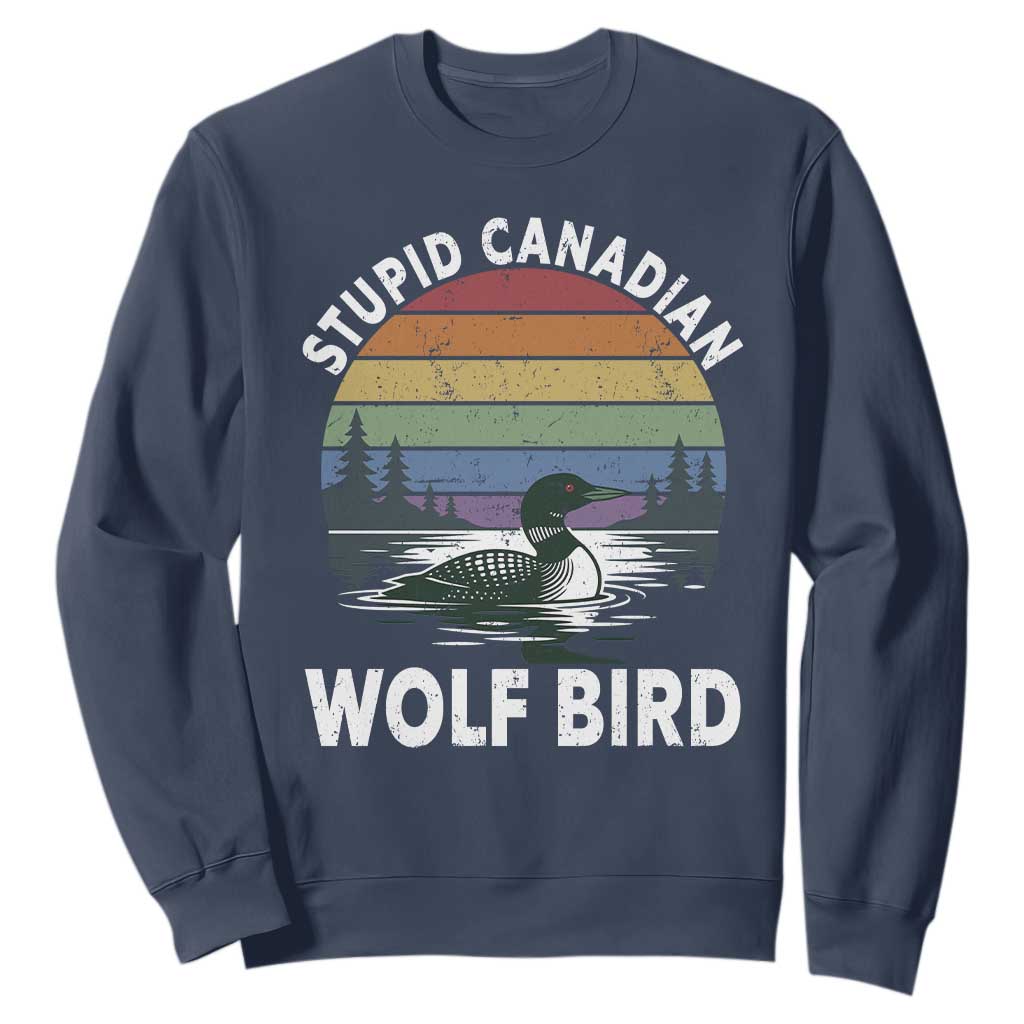 Stupid Canadian Wolf Bird Sweatshirt Sarcastic Animal Meme TS14 Navy Print Your Wear
