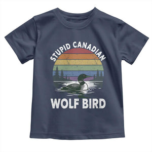 Stupid Canadian Wolf Bird Toddler T Shirt Sarcastic Animal Meme TS14 Navy Print Your Wear