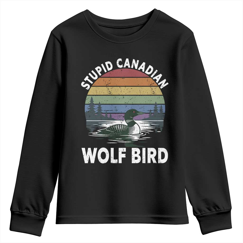 Stupid Canadian Wolf Bird Youth Sweatshirt Sarcastic Animal Meme TS14 Black Print Your Wear