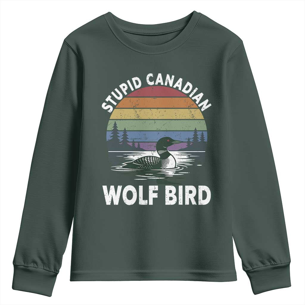 Stupid Canadian Wolf Bird Youth Sweatshirt Sarcastic Animal Meme TS14 Dark Forest Green Print Your Wear