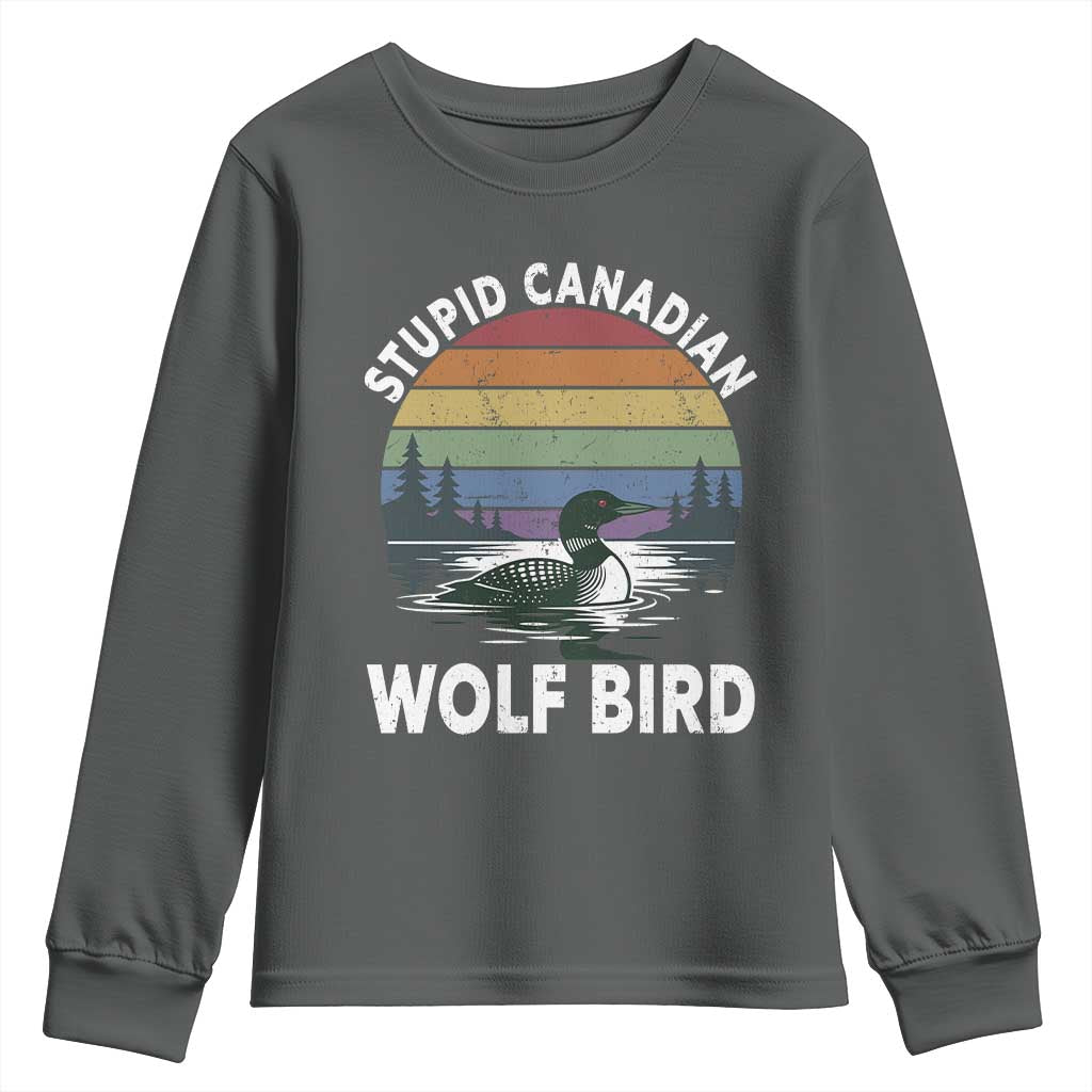 Stupid Canadian Wolf Bird Youth Sweatshirt Sarcastic Animal Meme TS14 Dark Heather Print Your Wear